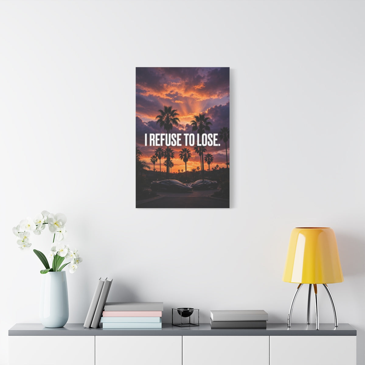 I Refuse To Lose - Canvas Print 20x30