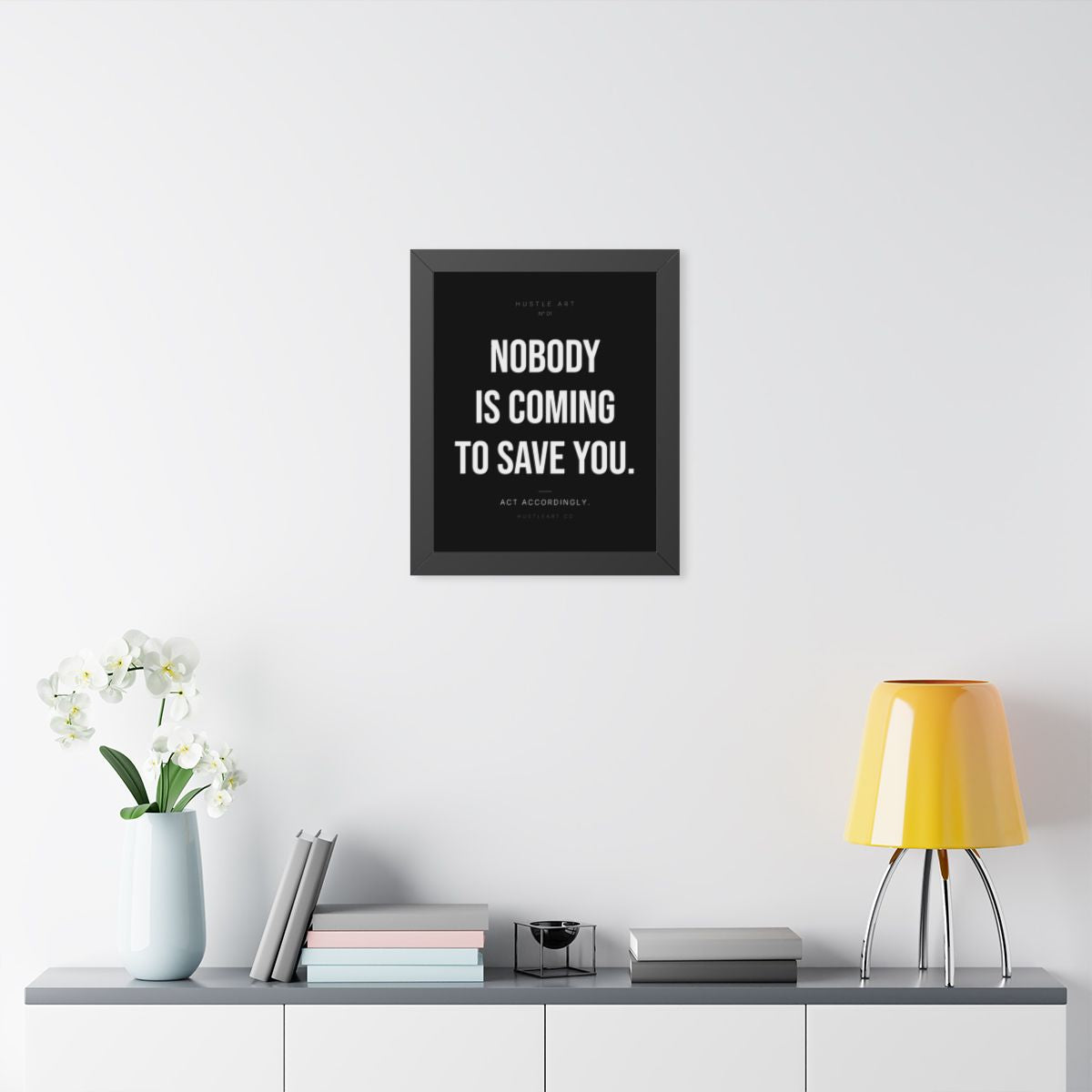 Nobody Is Coming To Save You - FRAMED BLK