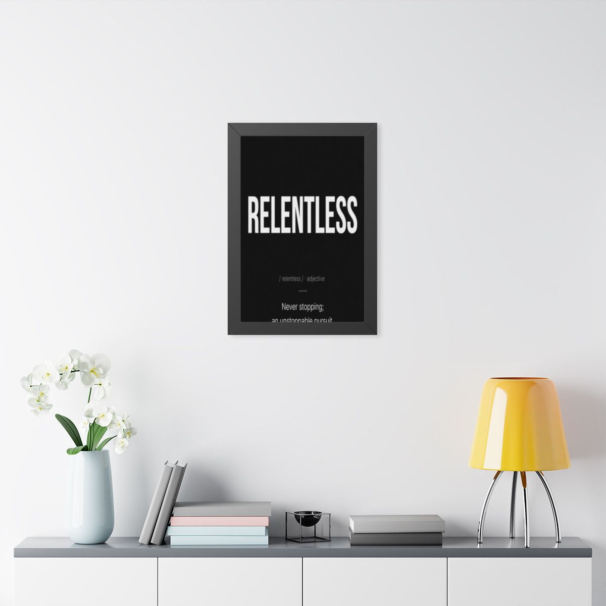 Relentless - Framed Black 16x24